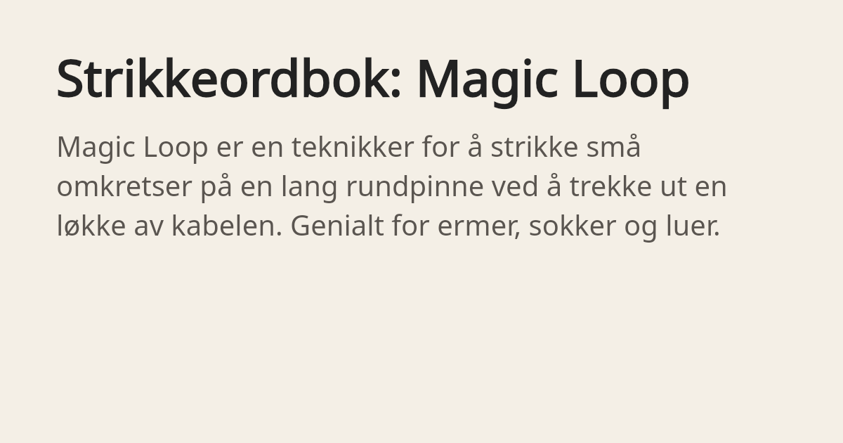 Strikkeordbok: Magic Loop | Strikketips.no